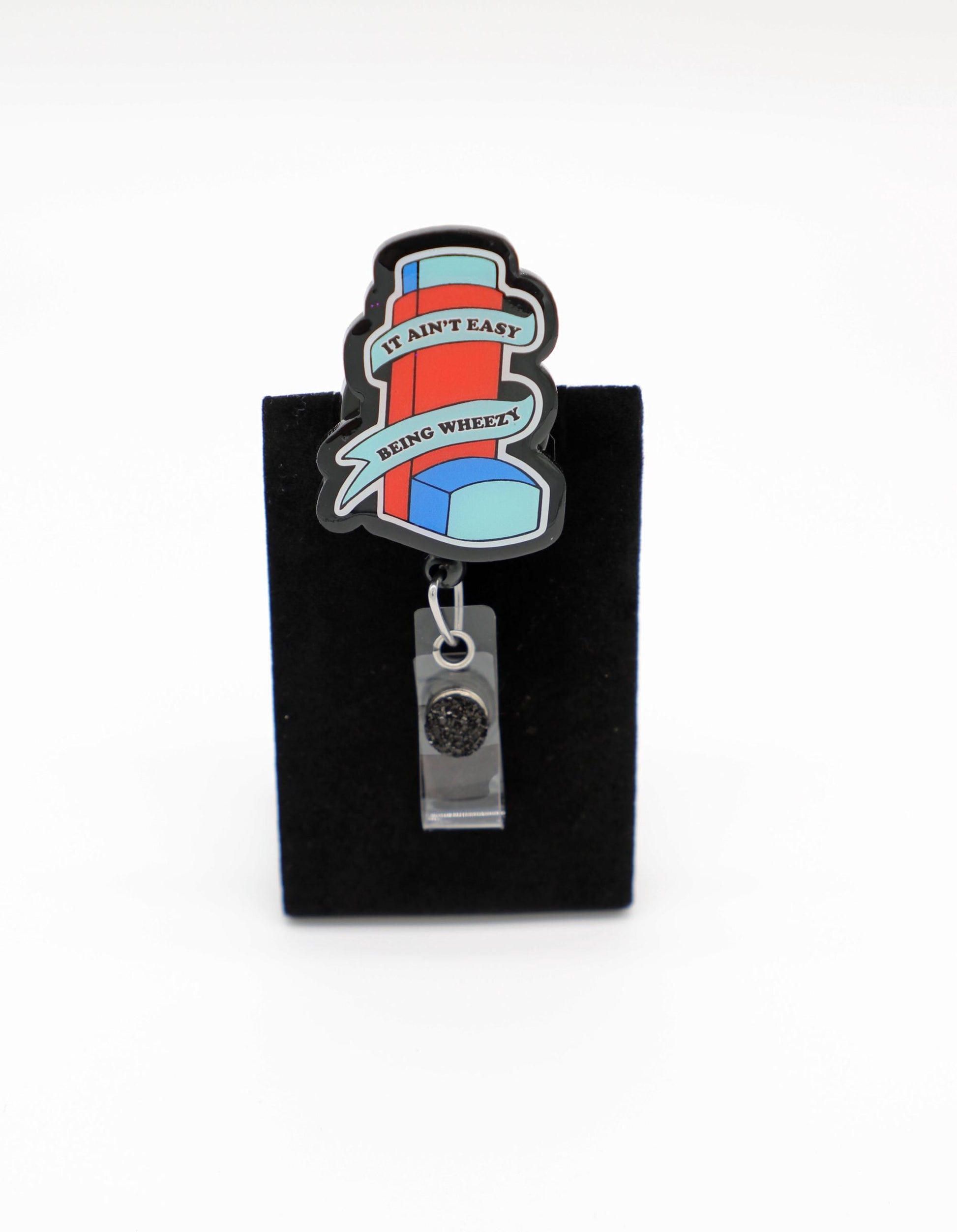 It Ain't Easy Being Wheezy Badge Reel, Inhaler Badge Reel, RT Badge Reel, Respiratory Therapist Badge Reel, Pulmonologist Badge Reel