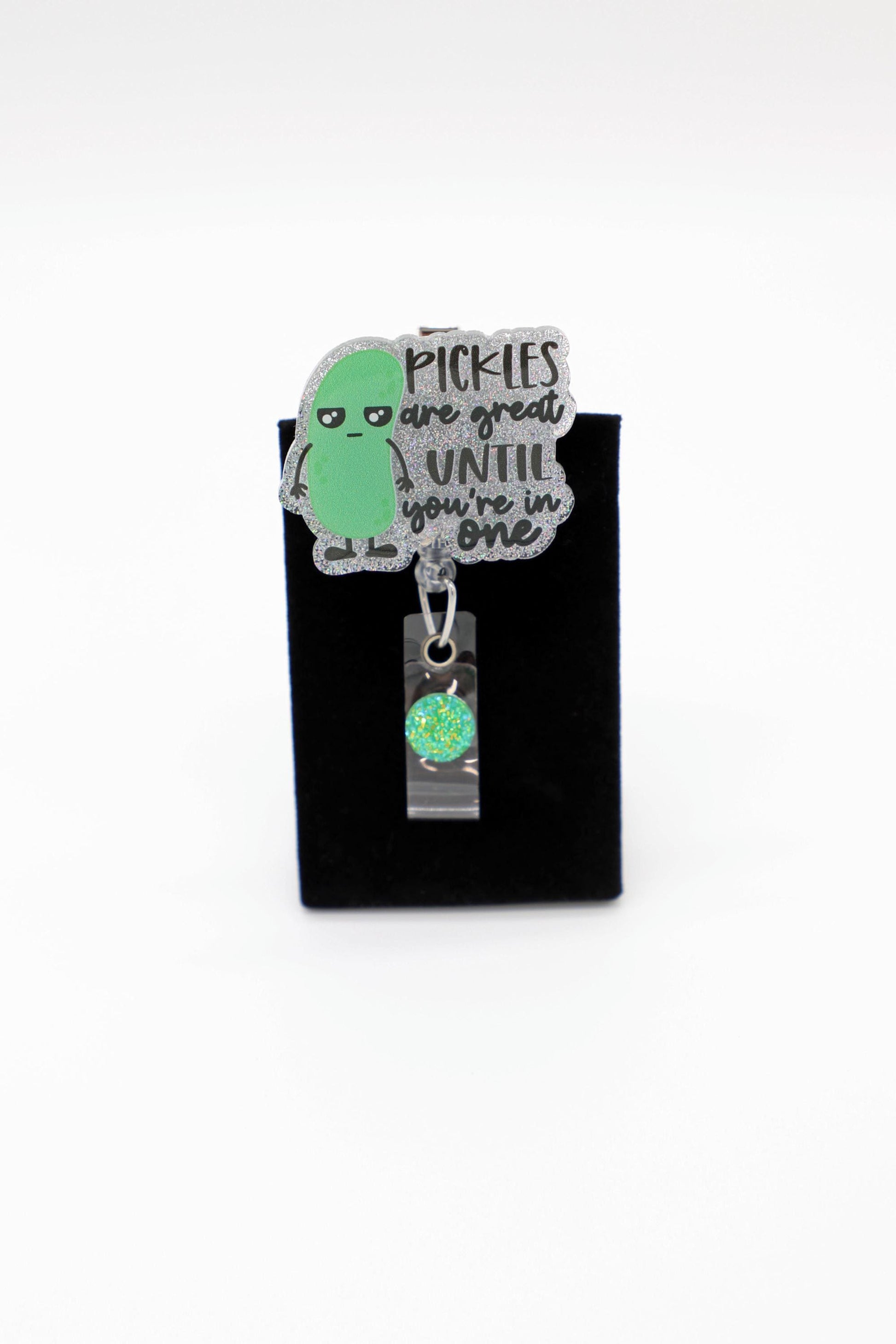 Pickle Badge Reel, Pickles Are Great Until You're In One, Nurse Badge Reel, RN Badge Reel, Funny Badge reel, Humorous Badge Reel