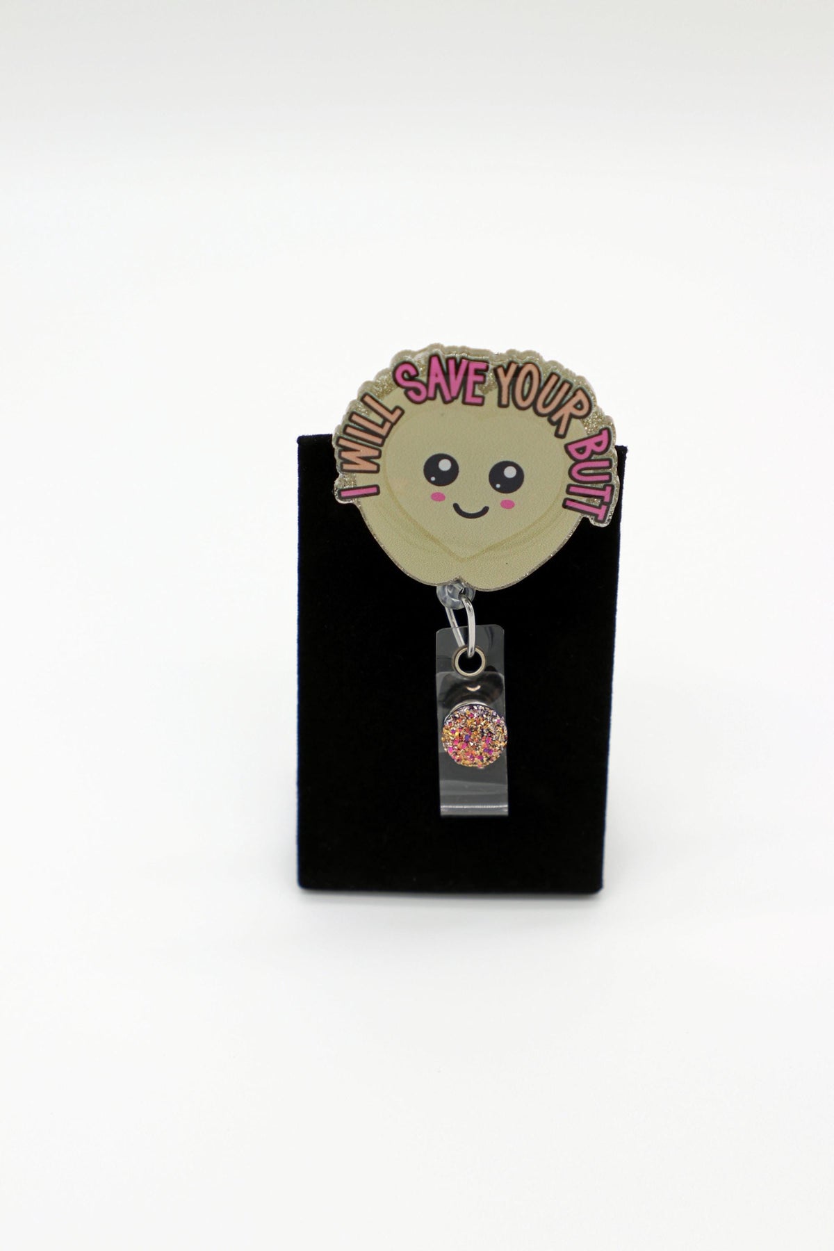 Funny "I Will Save Your Butt" Badge Reel: Glittered Acrylic, RN Nurse Gift
