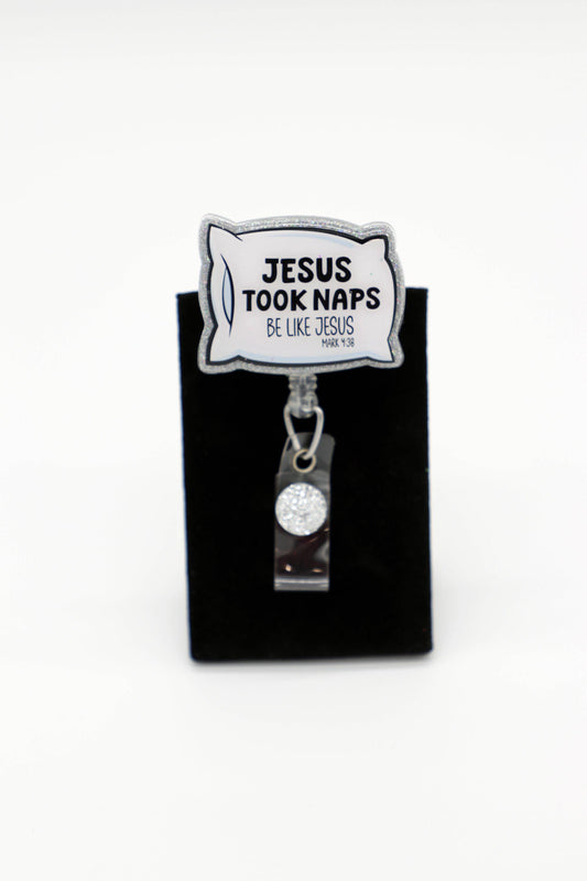 Jesus takes naps, Funny Badge Reel, RN Badge Reel, Nurse Badge Reel