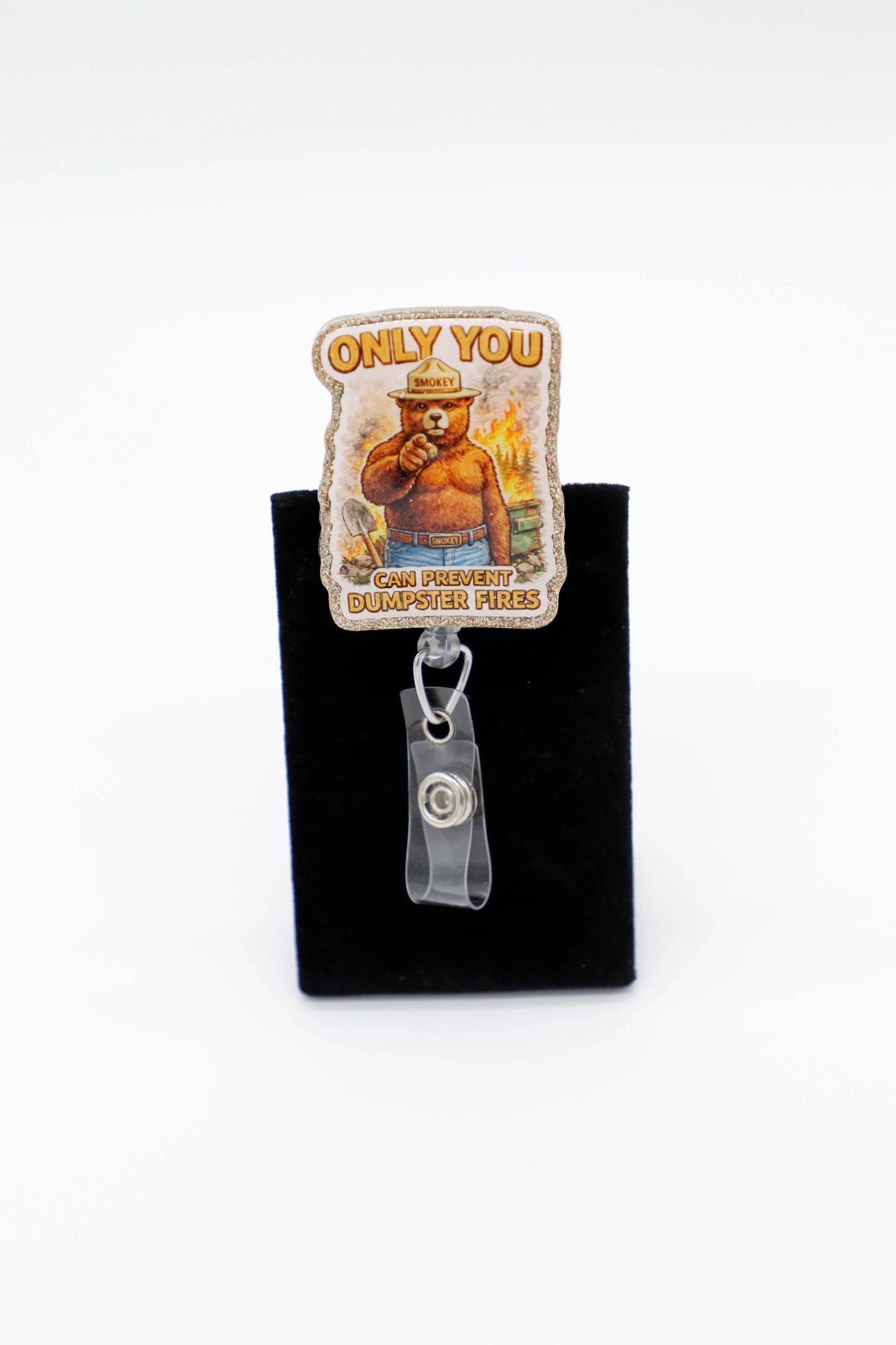 Only You Can Prevent Dumpster Fires, Funny Badge Reel, Nurse Badge Reel
