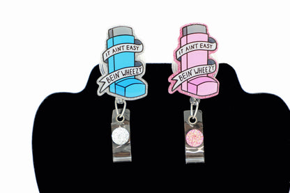 It Ain't Easy Being Wheezy Badge Reel, Inhaler Badge Reel, RT Badge Reel, Respiratory Therapist Badge Reel, Pulmonologist Badge Reel