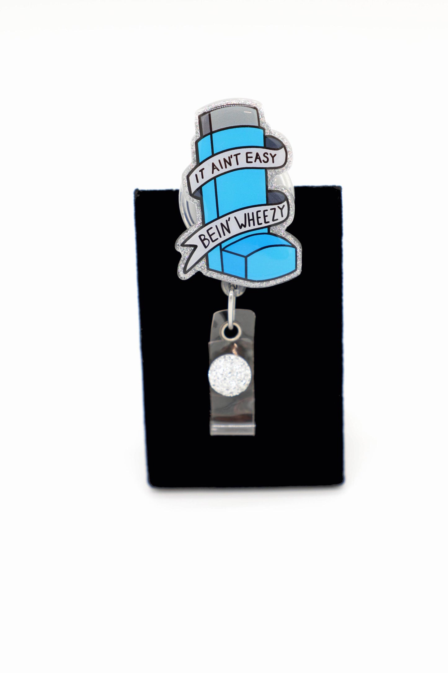 It Ain't Easy Being Wheezy Badge Reel, Inhaler Badge Reel, RT Badge Reel, Respiratory Therapist Badge Reel, Pulmonologist Badge Reel