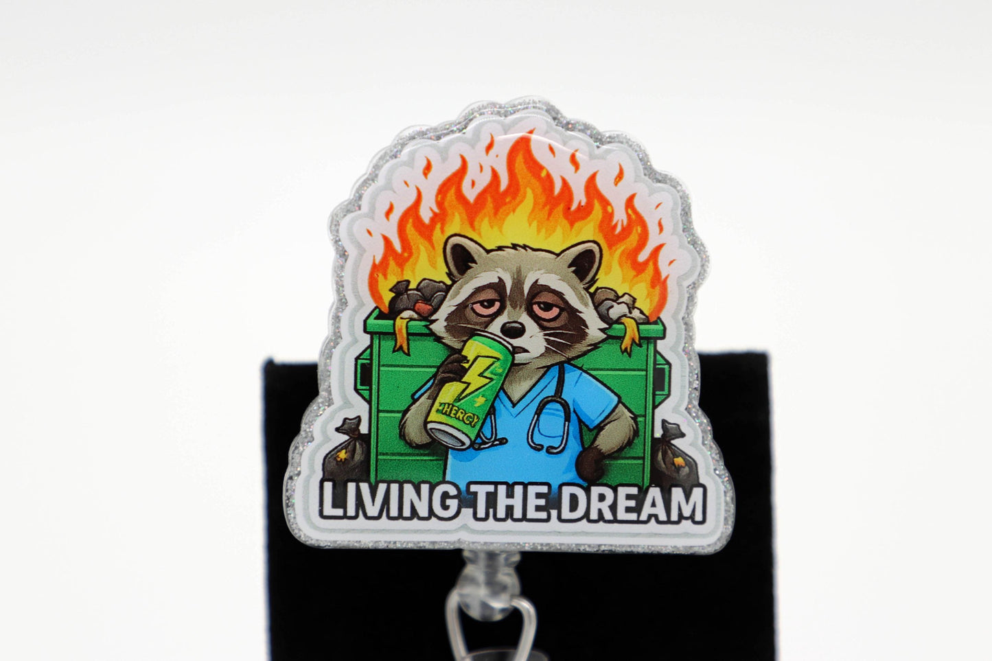 Living the Dream Badge Reel, Dumpster Fire Badge Reel, Funny Badge Reel