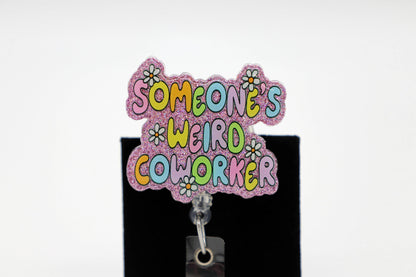 Someone's Weird Coworker Badge Reel