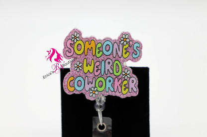 Glittery pop of humor that reads “Someone’s Weird Coworker” Pastel bubble letters sparkle against a pink shimmer background, dotted with tiny daisy accents. The smooth retractable badge cord pulls with an easy glide for quick scans, then snaps back neatly. It’s a fun, confidence-boosting ID holder for any healthcare worker who keeps the unit laughing while getting things done. Clip it on and let the playful “weird coworker” vibe do the icebreaking for you in halls, break rooms, and busy stations