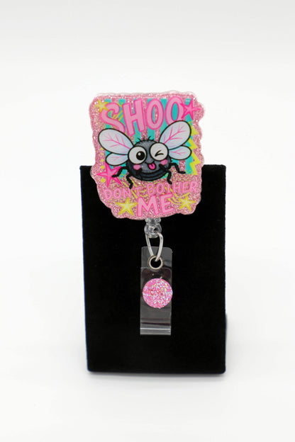 Shoo Don't Bother Me Badge Reel