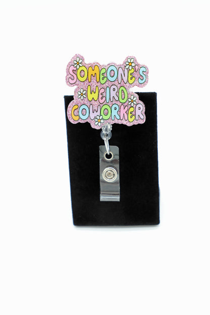 Someone's Weird Coworker Badge Reel