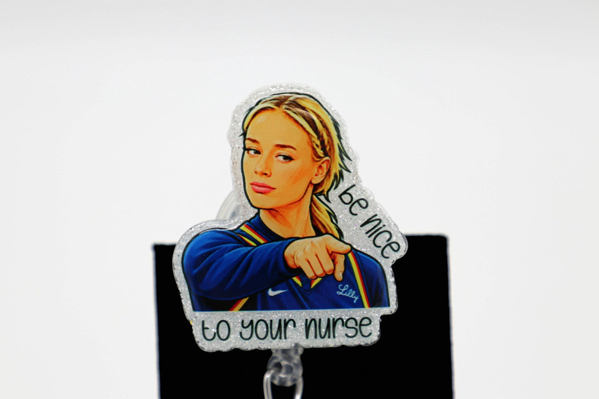 Be Nice to Your Nurse Badge Reel, Retractable ID Holder, Funny ER Accessory